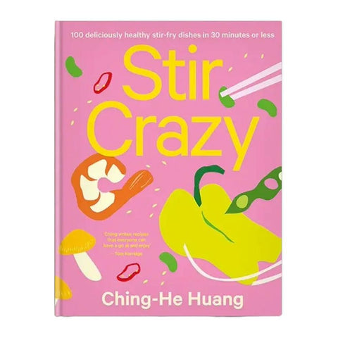 Deliciously Healthy Stir Fry Dishes Stir Crazy Cookbook by Ching-He Huang
