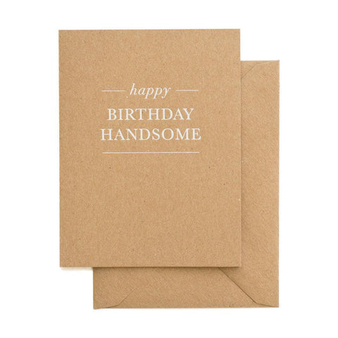 Happy Birthday Handsome Letterpress Folded Card Sugar Paper